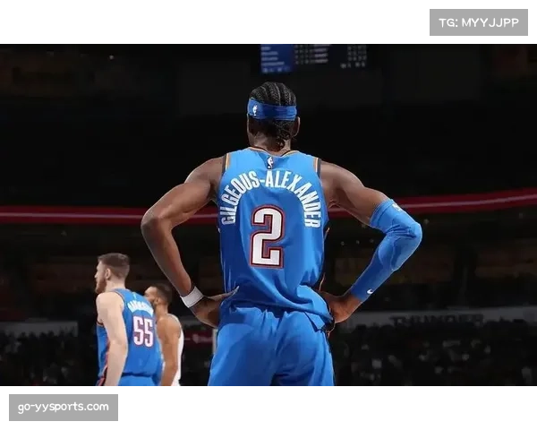 亚历山大关键抢断后上篮准绝杀,雷霆客场逆转国王